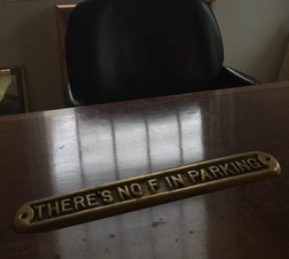 "There's No F in Parking" Sign on the mayor's desk at Nyack Village Hall