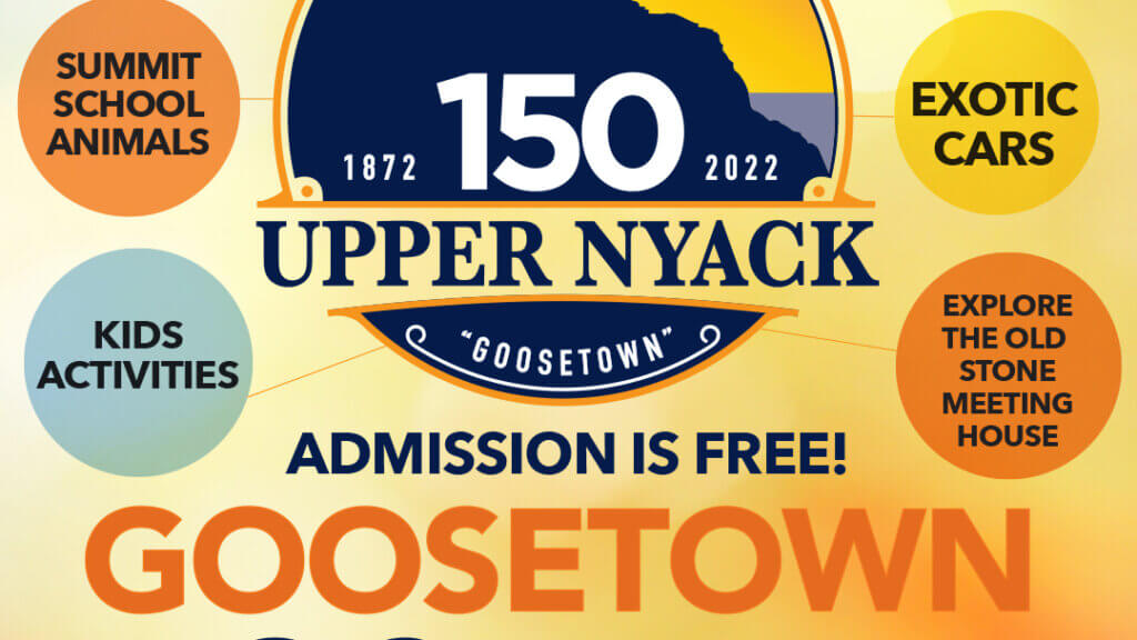 Upper Nyack Celebrates its 150th Anniversary with a Goosetown Block Party Nyack News & Views
